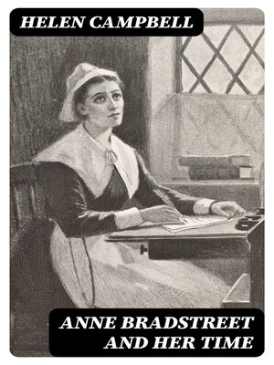 cover image of Anne Bradstreet and Her Time